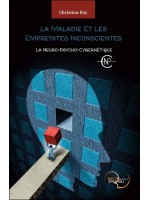 La Maladie et Les Empreintes inconscientes - La Neuro-Psycho-Cybernétique