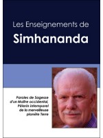 Les Enseignements de Simhananda - Paroles de Sagesse d'un Maître occidental, Pélerin intemporel de la planète Terre