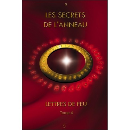 Les secrets de l'anneau - Lettres de Feu T4