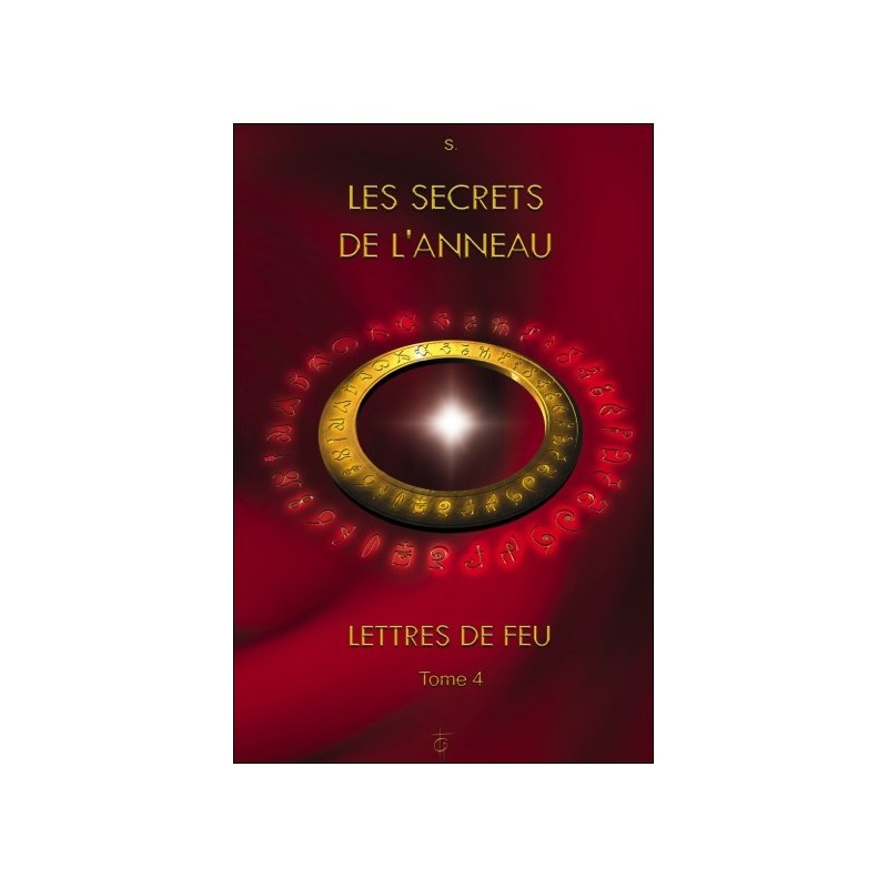 Les secrets de l'anneau - Lettres de Feu T4