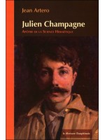 Julien Champagne - Apôtre de la Science Hermétique