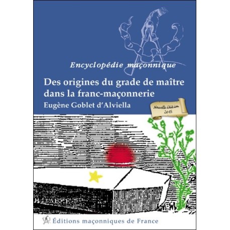 Des origines du grade de maître dans la franc-maçonnerie