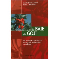 La baie de goji : Un fruit hors du commun au pouvoir antioxydant surpuissant