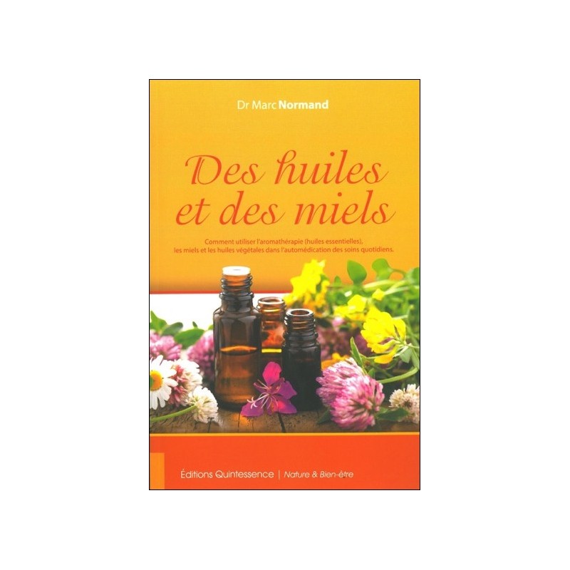 Des huiles et des miels