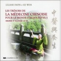 Les trésors de la médecine chinoise pour le monde d'aujourd'hui  - Nourrir et allonger la vie