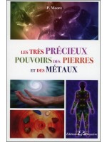 Les très précieux pouvoirs des pierres et des métaux