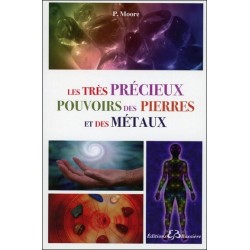 Les très précieux pouvoirs des pierres et des métaux