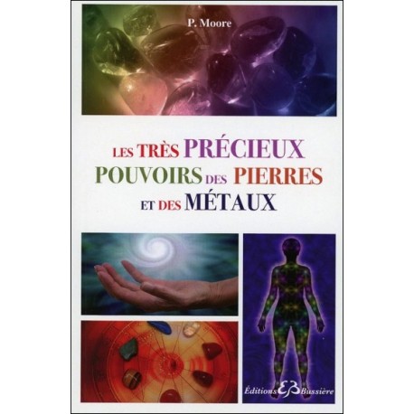 Les très précieux pouvoirs des pierres et des métaux