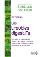 Les troubles digestifs - Solutions naturelles