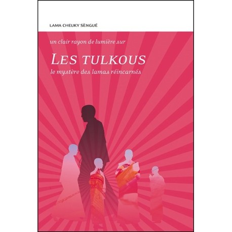 Les Tulkous - Le mystère des lamas réincarnés