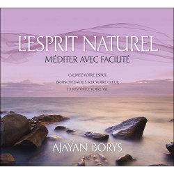 L'Esprit naturel - Méditer avec facilité - Livre audio 2 CD