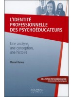 L'identité professionnelle des psychoéducateurs - Une analyse, une conception, une histoire