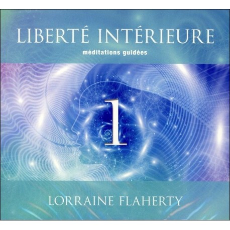 Liberté intérieure 1 - Méditations guidées - Livre audio 2CD