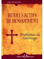 Rituels actifs de dénouement - Problèmes de voisinage