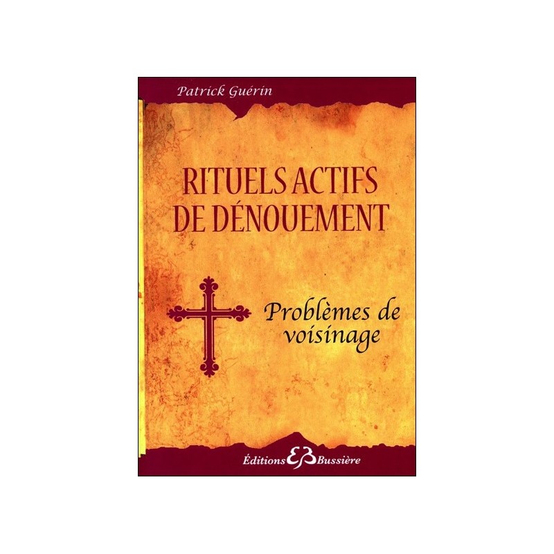 Rituels actifs de dénouement - Problèmes de voisinage