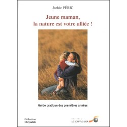 Jeune maman. la nature est votre alliée !