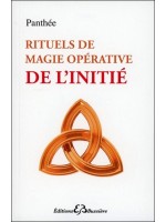 Rituels de magie opérative de l'initié