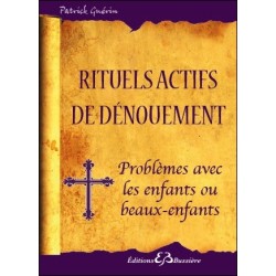 Rituels actifs de dénouement - Problèmes avec les enfants ou beaux-enfants