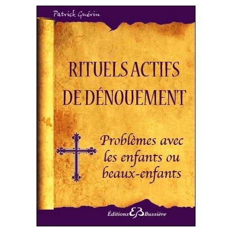 Rituels actifs de dénouement - Problèmes avec les enfants ou beaux-enfants