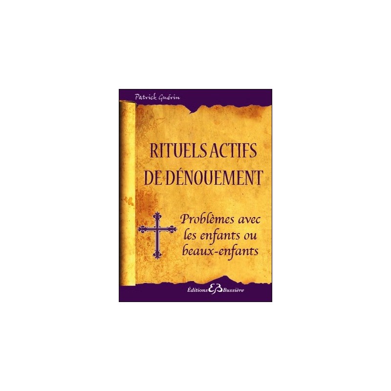 Rituels actifs de dénouement - Problèmes avec les enfants ou beaux-enfants