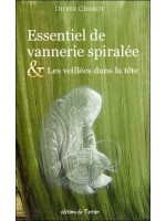 Essentiel de vannerie spiralée & Les veillées dans la tête