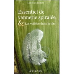 Essentiel de vannerie spiralée & Les veillées dans la tête