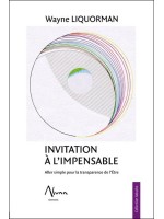 Invitation à l'impensable - Aller simple pour la transparence de l'Etre