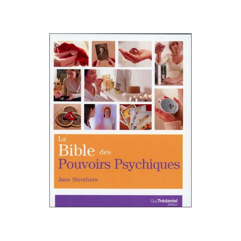 La Bible des Pouvoirs Psychiques