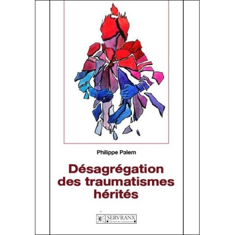 Désagrégation des traumatismes hérités