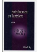 Entraînement au Tantrisme dans l'Ere du Rayon 7