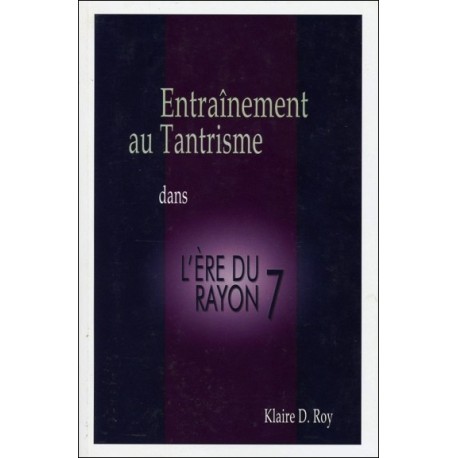 Entraînement au Tantrisme dans l'Ere du Rayon 7