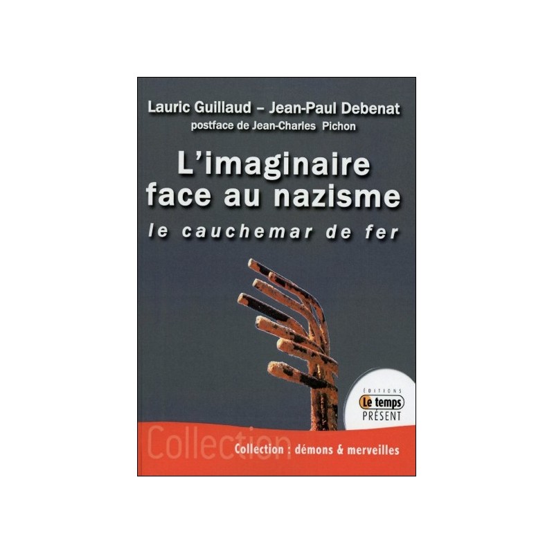 L'imaginaire face au nazisme - Le cauchemar de fer