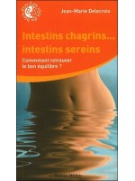 Intestins chagrins...intestins sereins : Comment retrouver le bon équilibre ?