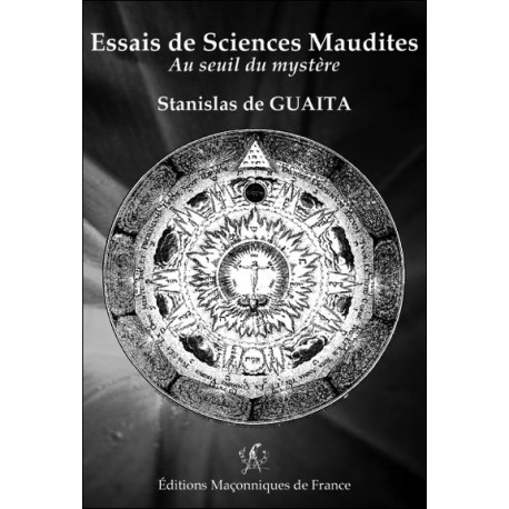 Essais de Sciences Maudites - Au seuil du mystère