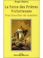 La Force des Prières Victorieuses - Vrai bouclier de lumière