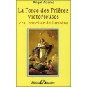 La Force des Prières Victorieuses - Vrai bouclier de lumière