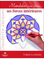 Mandalas pour libérer... ses forces intérieures