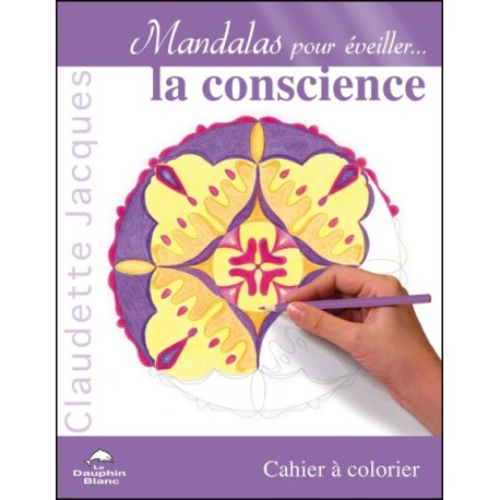 Mandalas pour éveiller... la conscience