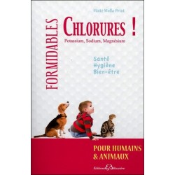 Formidables chlorures ! - Potassium. Sodium. Magnésium - Pour humains & animaux