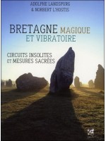Bretagne magique et vibratoire - Circuits insolites et mesures sacrées