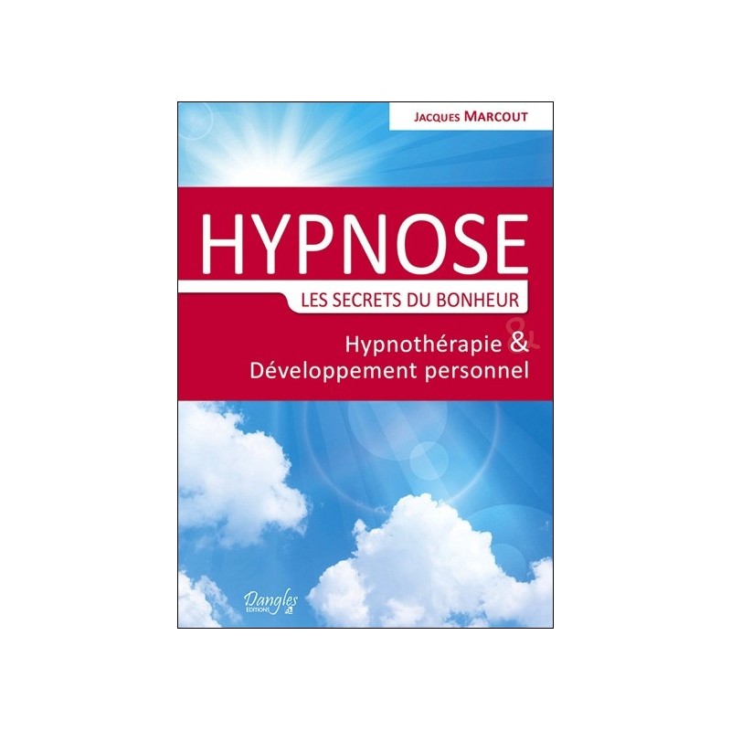 Hypnose - Les secrets du bonheur - Hypnothérapie & Développement personnel