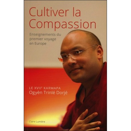 Cultiver la compassion - Enseignements du premier voyage en Europe