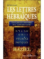 Qu'est-ce-que les Lettres Hébraïques - Les fabuleux pouvoirs de l'Alphabet Sacré