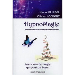 HypnoMagie - Les tours de magie qui font du bien - Cours pratique complet T1