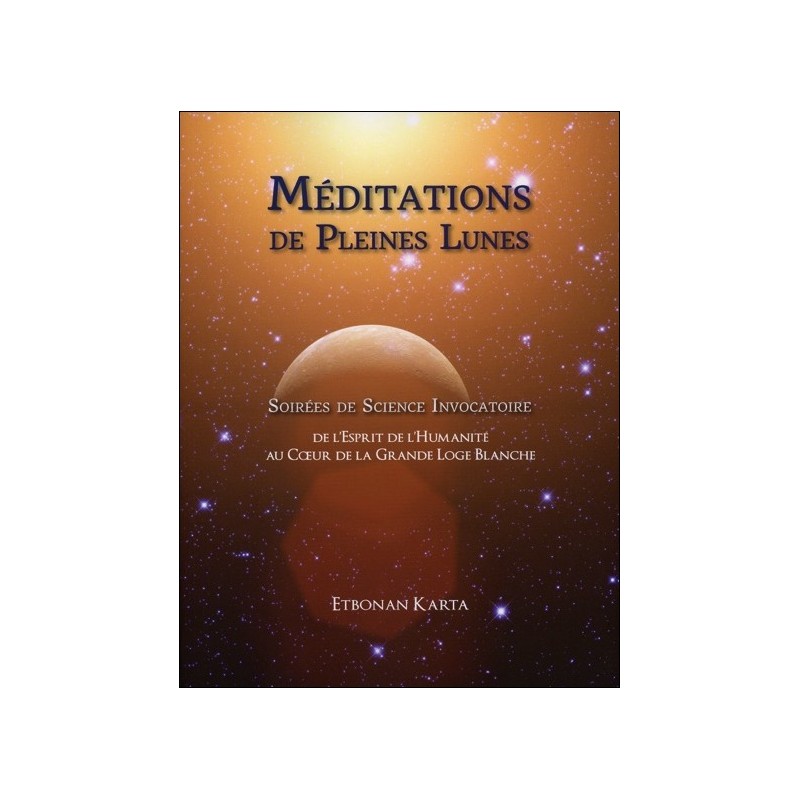 Méditations de Pleines Lunes - Soirées de Science Invocatoire - Livre + DVD