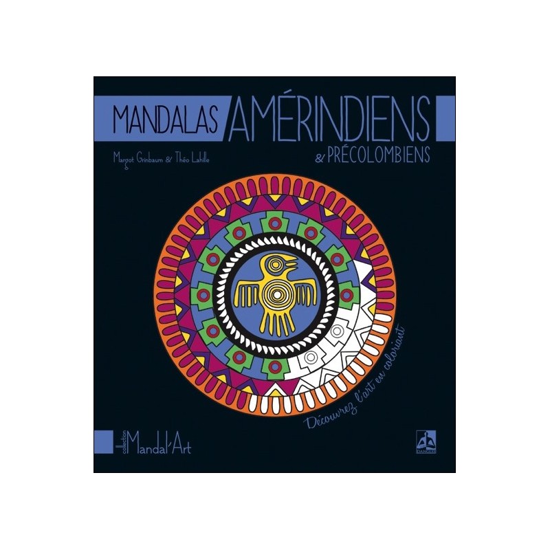 Mandalas Amérindiens & Précolombiens