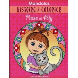 Mandalas - Histoire à colorier - Rose et Aly