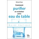 Comment purifier et revitaliser votre eau de table - Guide pratique