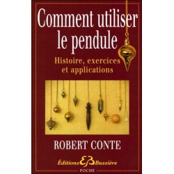 Comment utiliser le pendule - Histoire, exercices et applications