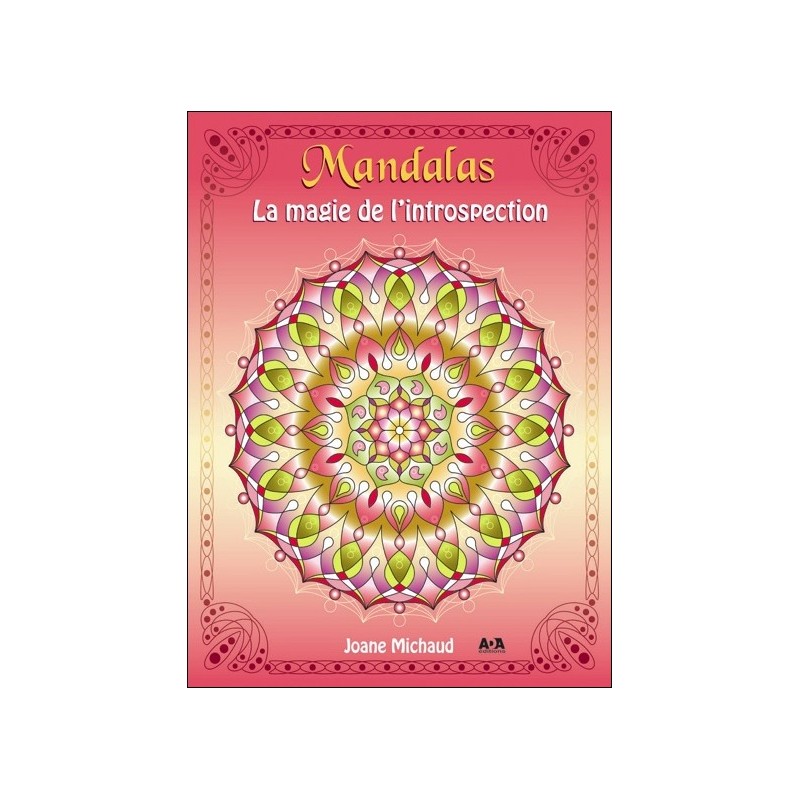 Mandalas - La magie de l'introspection